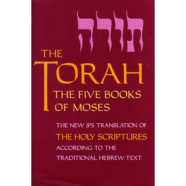 The Torah: The Five Books of Moses, The New Translation of The